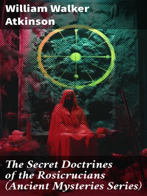 cover image of The Secret Doctrines of the Rosicrucians (Ancient Mysteries Series)